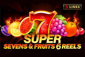 5 Super Sevens & Fruits 6 reels